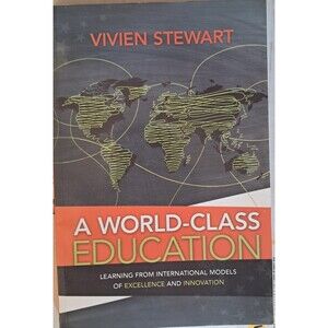 A World-Class Education: Learning from International Models of Excellence and I